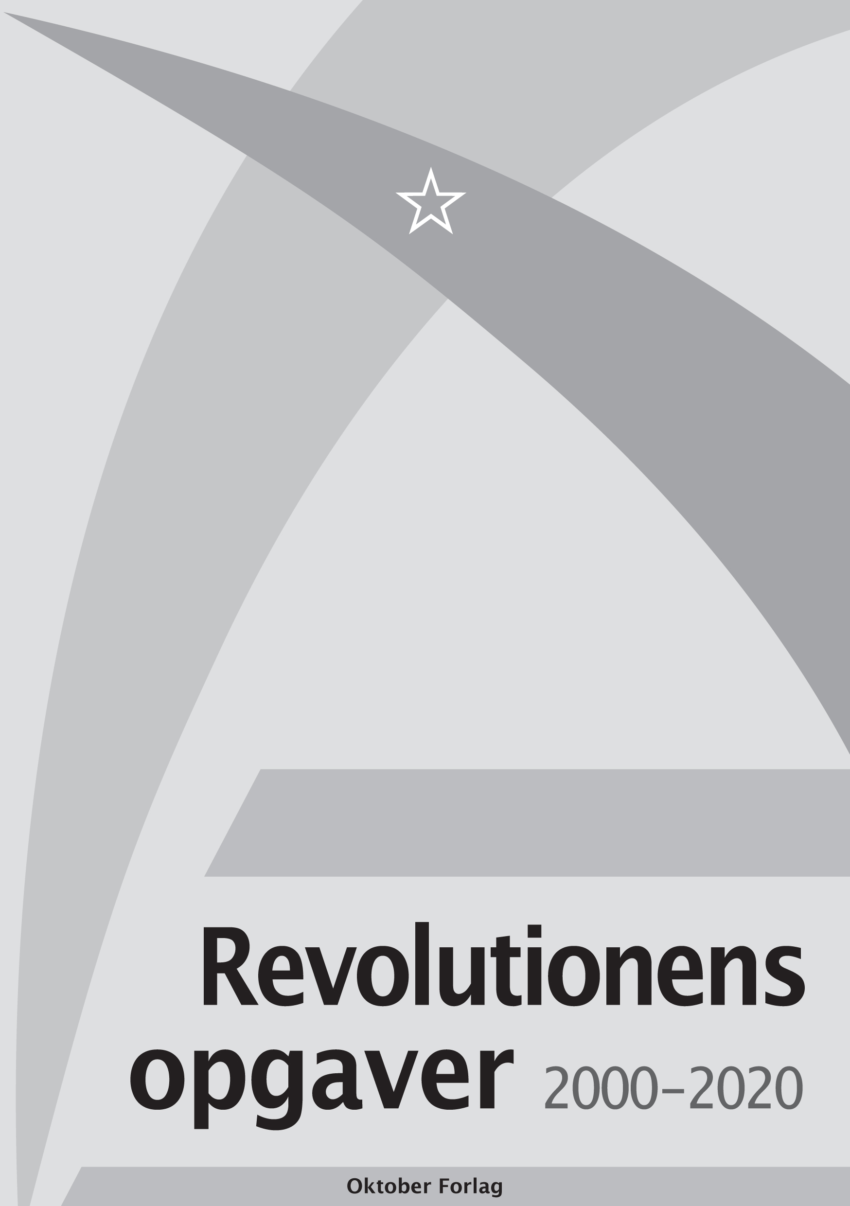 Revolutionens opgaver 2000–2020